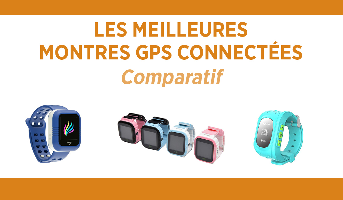 🥇 Meilleures Montres GPS Enfant (2023) - Avis & Comparatif 